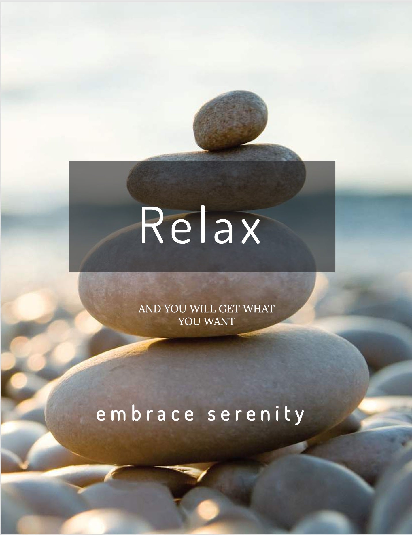 Relax And Get What You Want